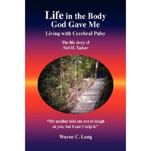Life in the Body God Gave Me Paperback, Xlibris Corporation