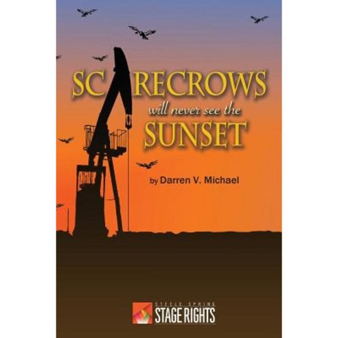 Scarecrows Will Never See the Sunset Paperback, Steele Spring Stage Rights