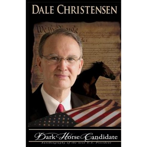 Dark Horse Candidate Paperback, Dale H Christensen