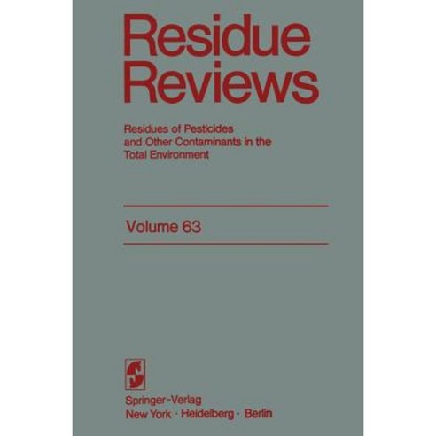 Residue Reviews: Resideus of Pesticides and Other Contaminants in the Total Environment Paperback, Springer