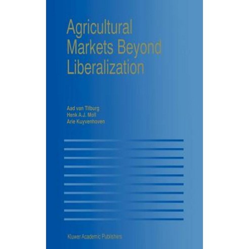 Agricultural Markets Beyond Liberalization Hardcover, Springer