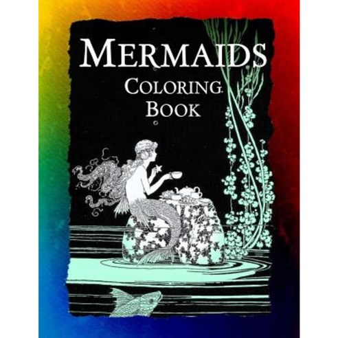Mermaids Coloring Book: Mermaids Sirens Nymphs Sprites and Nixies Paperback, Hawaiian Heritage Press