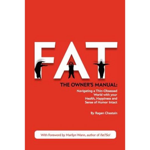 Fat: The Owner''s Manual Paperback, Sized for Success Multimedia, LLC