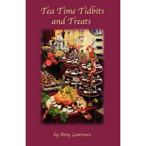 Tea Time Tidbits and Treats Paperback, Atr Publishing