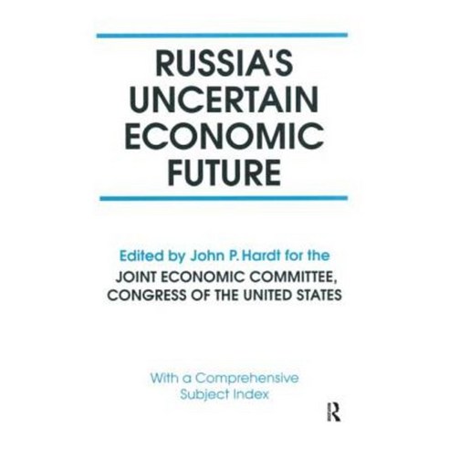 Russia''s Uncertain Economic Future Paperback, M.E. Sharpe