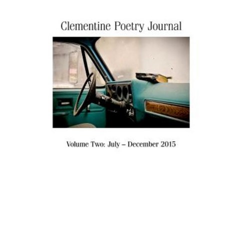 Clementine Poetry Journal Volume Two Paperback, Lulu.com