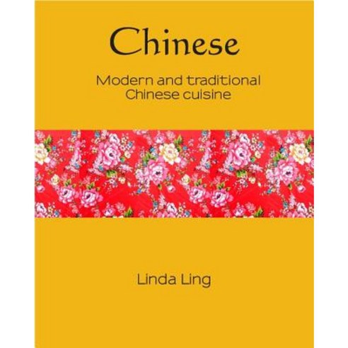 Chinese: Modern and Traditional Chinese Cuisine Hardcover, New Holland Publishers