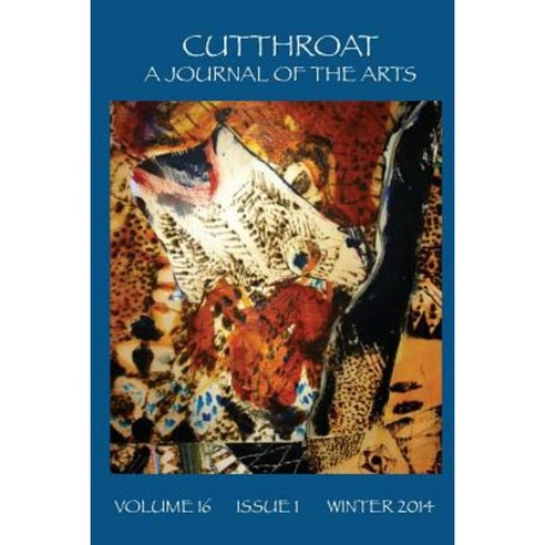 Cutthroat a Journal of the Arts Paperback, Cutthroat, a Journal of the Arts