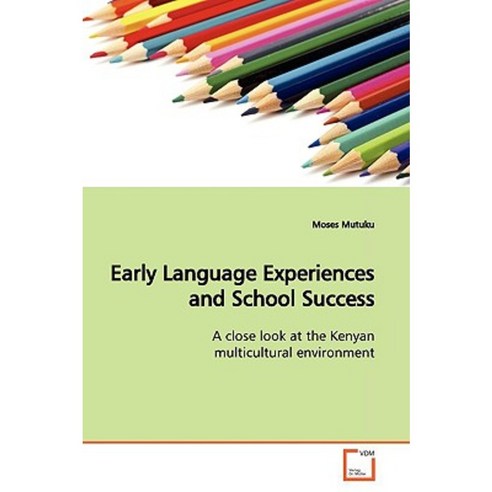 Early Language Experiences and School Success Paperback, VDM Verlag