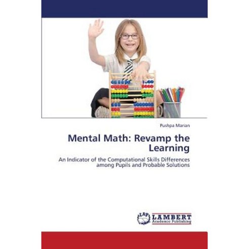 Mental Math: Revamp the Learning Paperback, LAP Lambert Academic Publishing