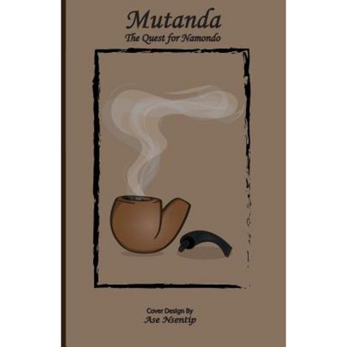 Mutanda: The Quest for Namondo Paperback, Outskirts Press