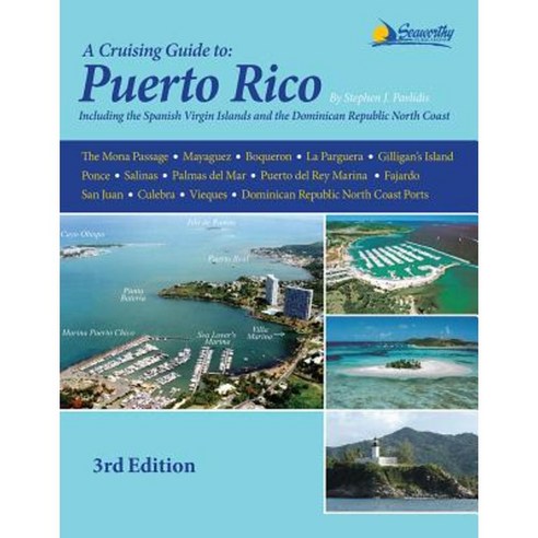 A Cruising Guide to Puerto Rico Paperback, Seaworthy Publications, Inc.