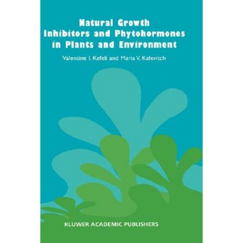 Natural Growth Inhibitors and Phytohormones in Plants and Environment Hardcover, Springer