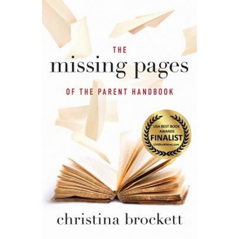 The Missing Pages of the Parent Handbook Paperback, Stella Maris Press LLC