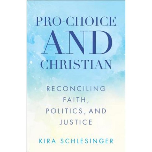 Pro-Choice and Christian Paperback, Westminster John Knox Press