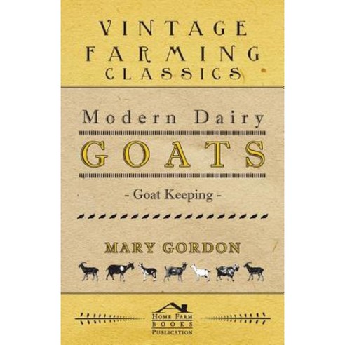 Modern Dairy Goats - Goat Keeping Paperback, Hesperides Press