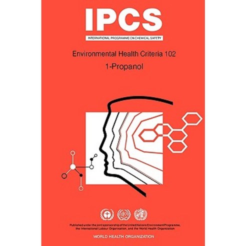 Propanol (1-Propanol): Environmental Health Criteria Series No 102 Paperback, World Health Organization
