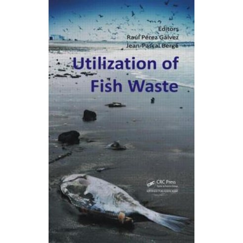 Utilization of Fish Waste Hardcover, CRC Press