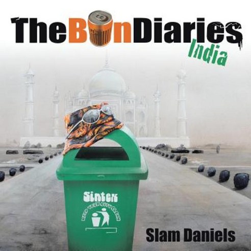 The Bin Diaries: India Paperback, Authorhouse