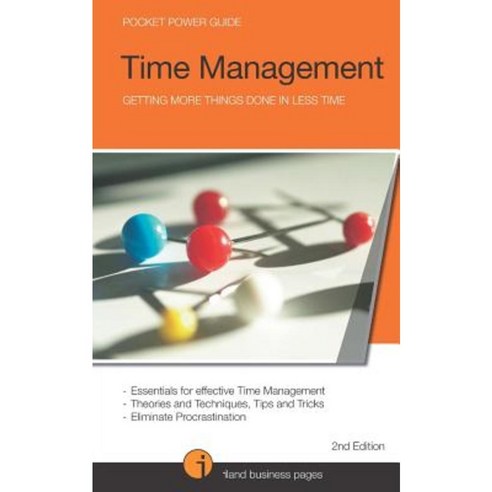 Time Management: Getting More Things Done in Less Time Paperback, Createspace