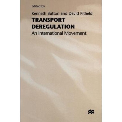 Transport Deregulation: An International Movement Paperback, Palgrave MacMillan