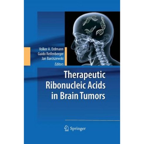 Therapeutic Ribonucleic Acids in Brain Tumors Paperback, Springer