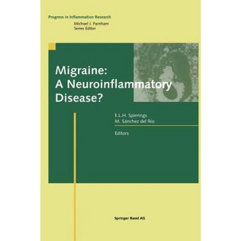 Migraine: A Neuroinflammatory Disease? Hardcover, Birkhauser