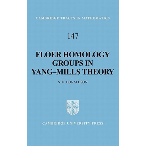 Floer Homology Groups in Yang-Mills Theory, Cambridge