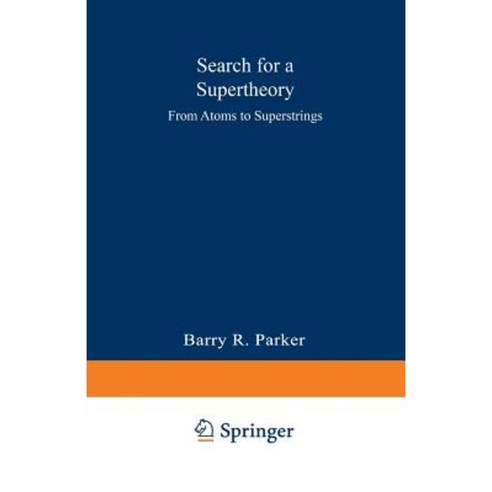 Search for a Supertheory Paperback, Springer