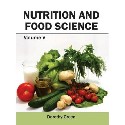 Nutrition and Food Science: Volume V Hardcover, Callisto Reference