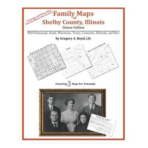 Family Maps of Shelby County Illinois Paperback, Arphax Publishing Co.