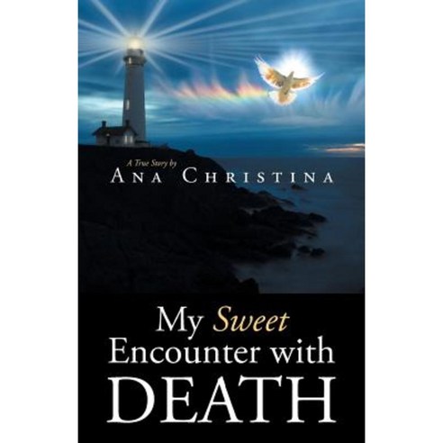 My Sweet Encounter with Death Paperback, WestBow Press