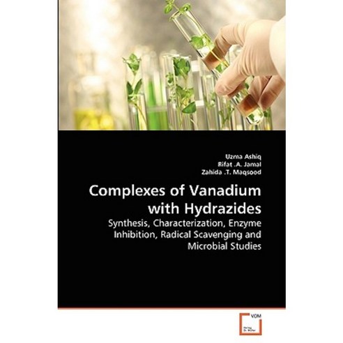 Complexes of Vanadium with Hydrazides Paperback, VDM Verlag