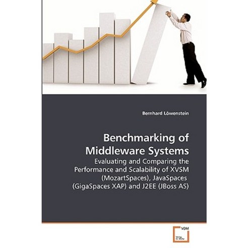 Benchmarking of Middleware Systems Paperback, VDM Verlag