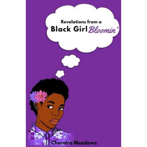 Revelations from a Black Girl Bloomin'' Paperback, Black Evolution Media & Publishing, LLC