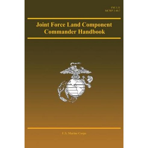 Joint Force Land Component Commander Handbook Paperback, Createspace