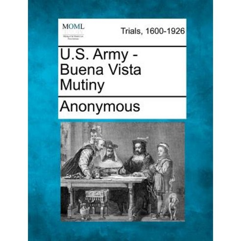 U.S. Army - Buena Vista Mutiny Paperback, Gale Ecco, Making of Modern Law