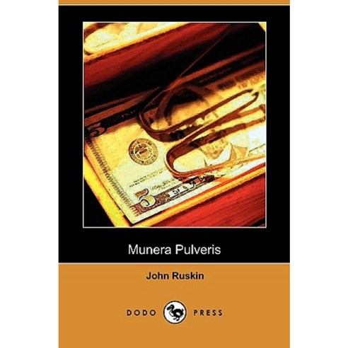 Munera Pulveris (Dodo Press) Paperback, Dodo Press
