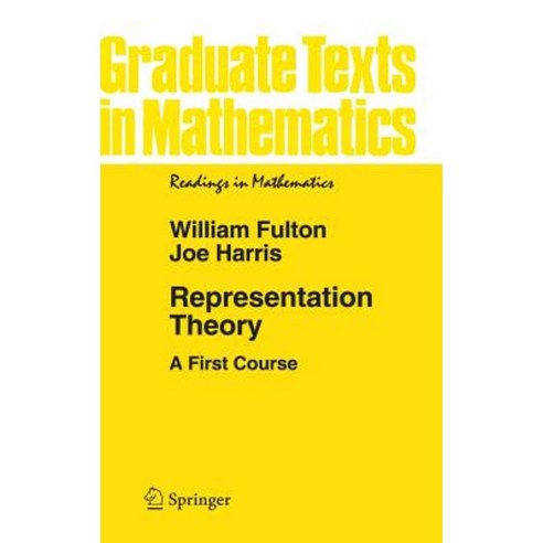 Representation Theory: A First Course Hardcover, Springer