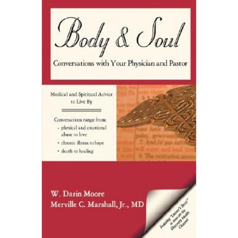 Body & Soul: Conversations with Your Physician and Pastor Hardcover, iUniverse