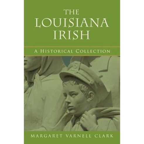 The Louisiana Irish Paperback, iUniverse