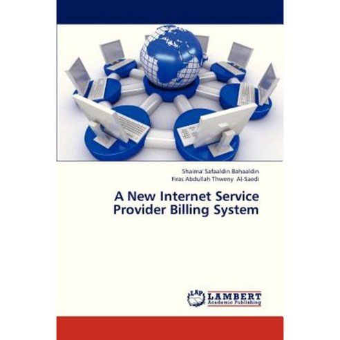 A New Internet Service Provider Billing System Paperback, LAP Lambert Academic Publishing