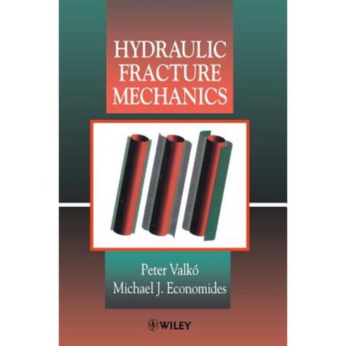 Hydraulic Fracture Mechanics Hardcover, Wiley