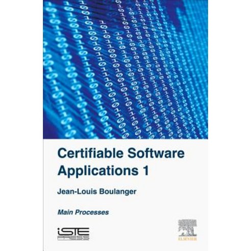 Certifiable Software Applications 1: Main Processes Hardcover, Iste Press - Elsevier