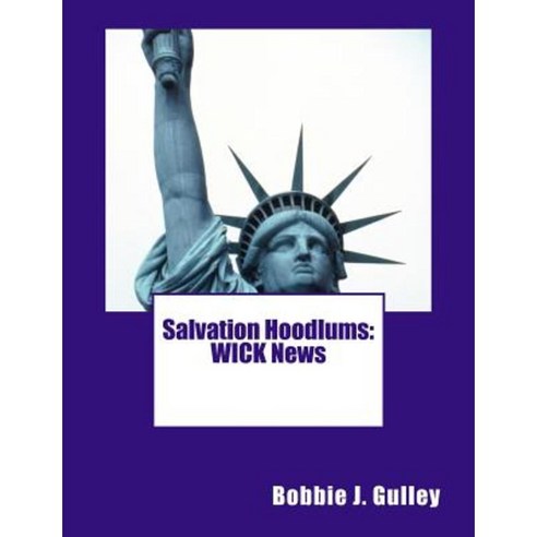 Salvation Hoodlums: Wick News Paperback, Createspace
