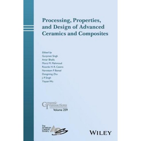 Processing Properties and Design of Advanced Ceramics and Composites Hardcover, Wiley-American Ceramic Society
