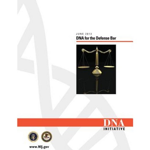 DNA for the Defense Bar June 2012 Paperback, Createspace