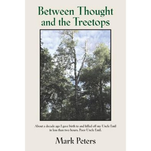 Between Thought and the Treetops Paperback, Booklocker.com