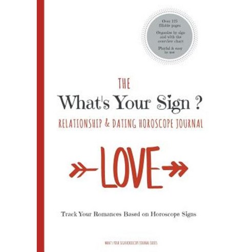 The What''s Your Sign Relationship & Dating Horoscope Journal Paperback, Books on Demand