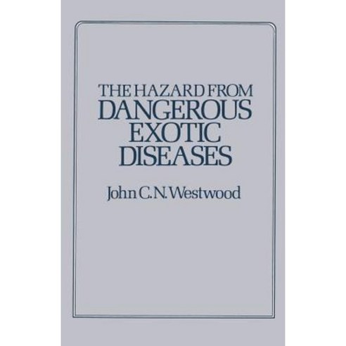 The Hazard from Dangerous Exotic Diseases Paperback, Palgrave MacMillan
